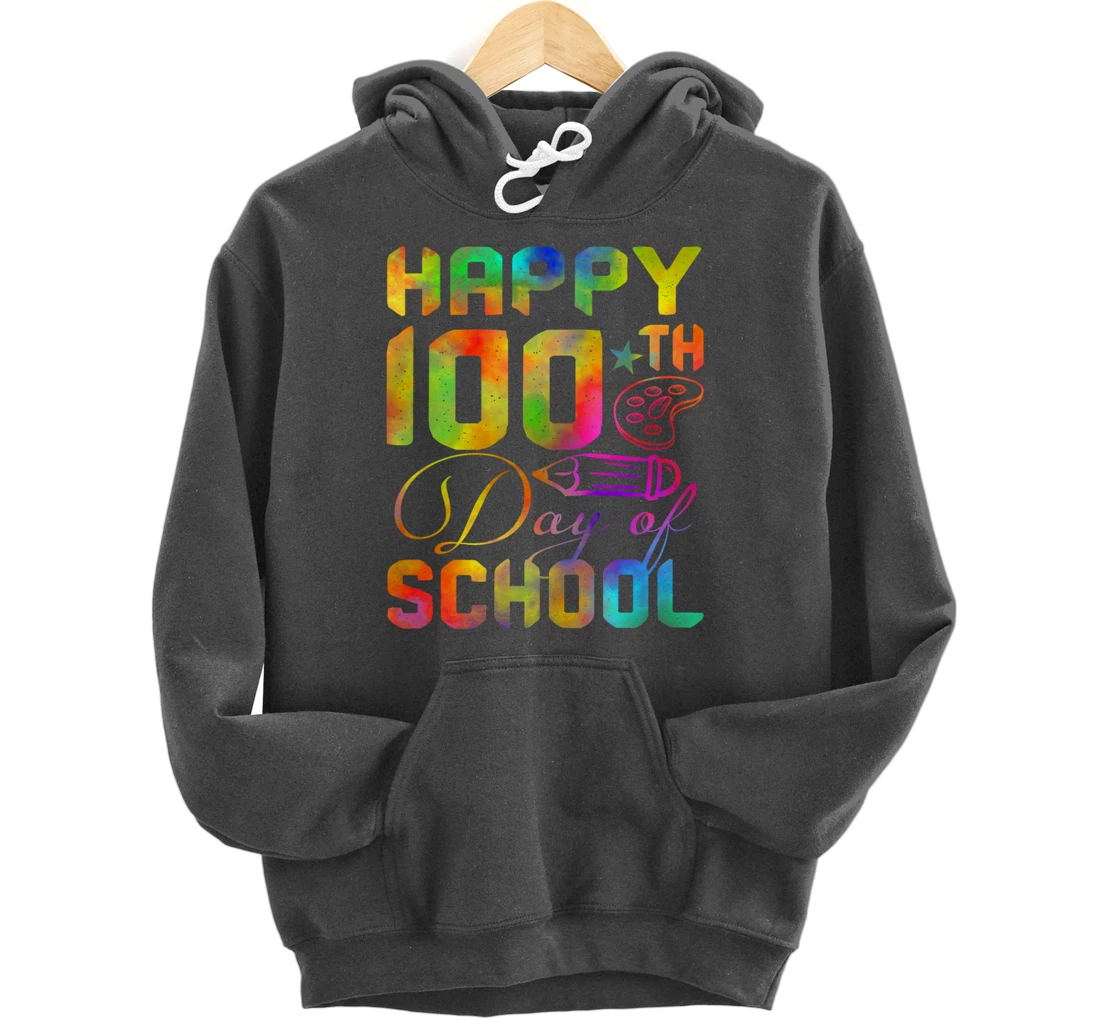 Happy 100th Day of School Teacher Student 100 Days Tie Dye Pullover Hoodie