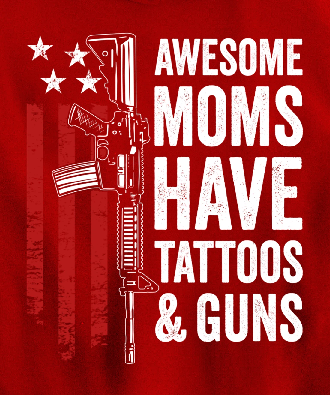 Awesome Moms Have Tattoos & Guns - Funny Womens (ON BACK) Pullover Hoodie