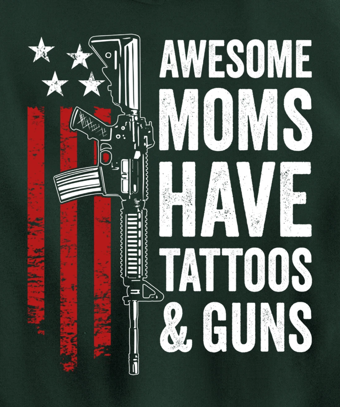 Awesome Moms Have Tattoos & Guns - Funny Womens (ON BACK) Pullover Hoodie