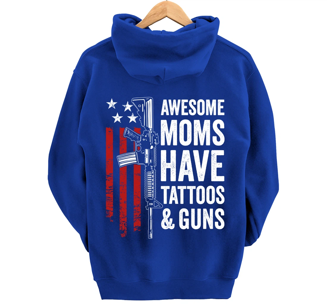 Awesome Moms Have Tattoos & Guns - Funny Womens (ON BACK) Pullover Hoodie