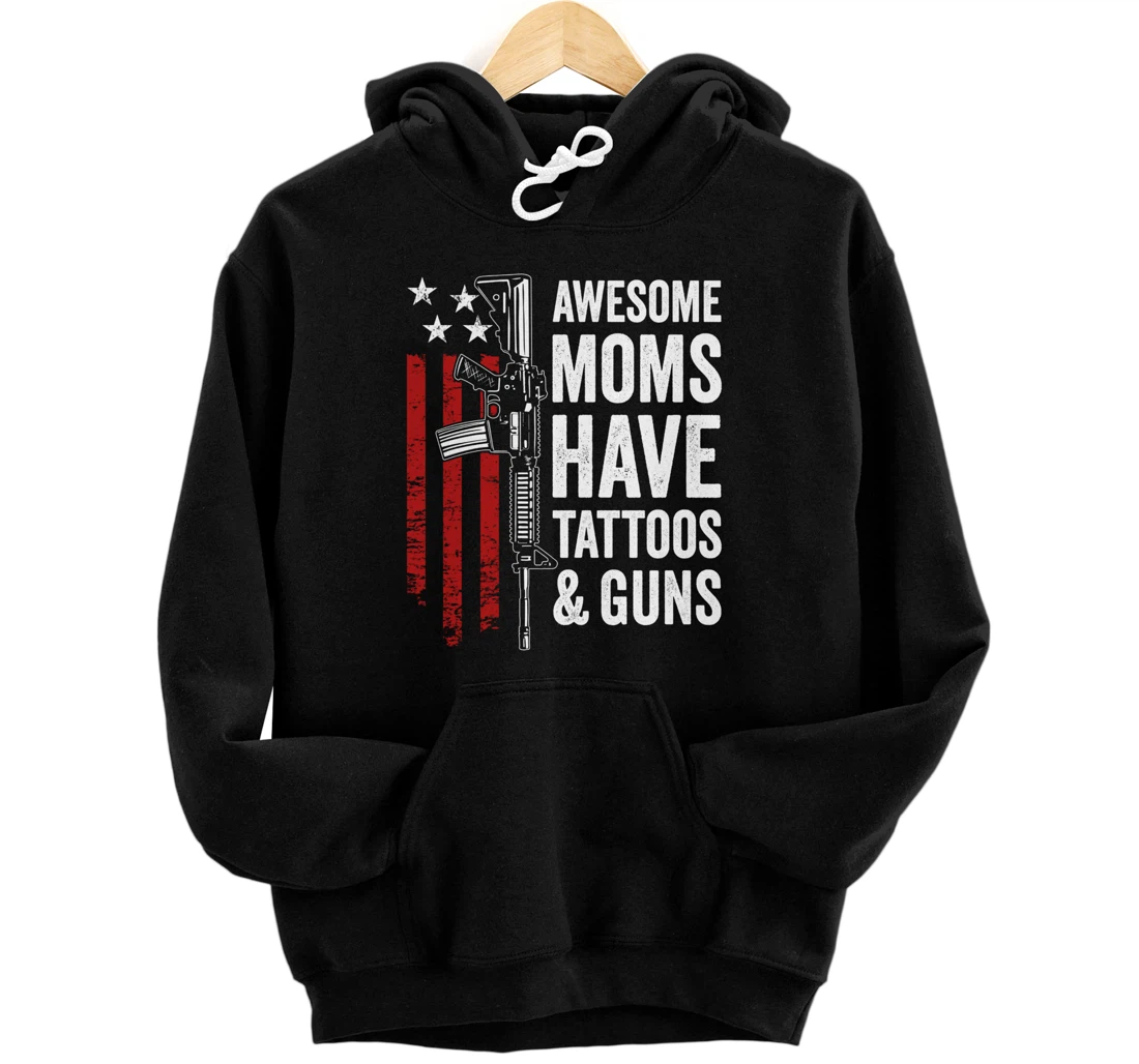 Awesome Moms Have Tattoos & Guns - Funny Womens (ON BACK) Pullover Hoodie