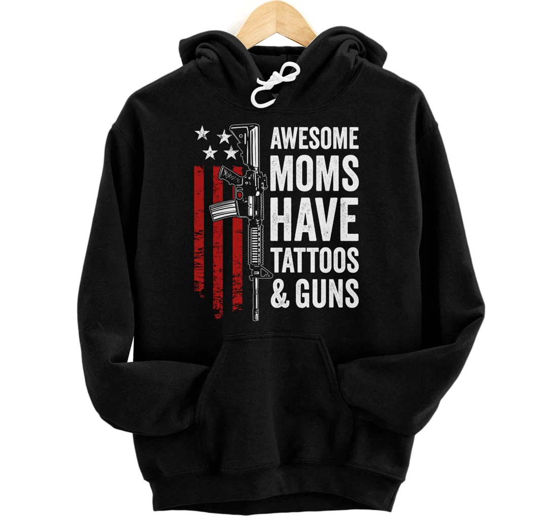 Awesome Moms Have Tattoos & Guns - Funny Womens Gun Tattoo Pullover Hoodie