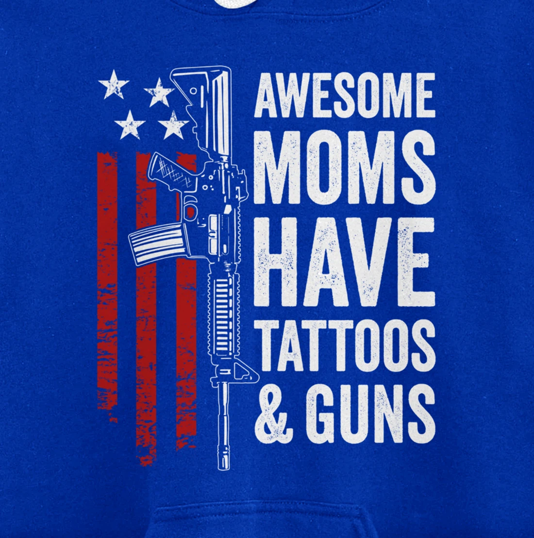 Awesome Moms Have Tattoos & Guns - Funny Womens (ON BACK) Pullover Hoodie