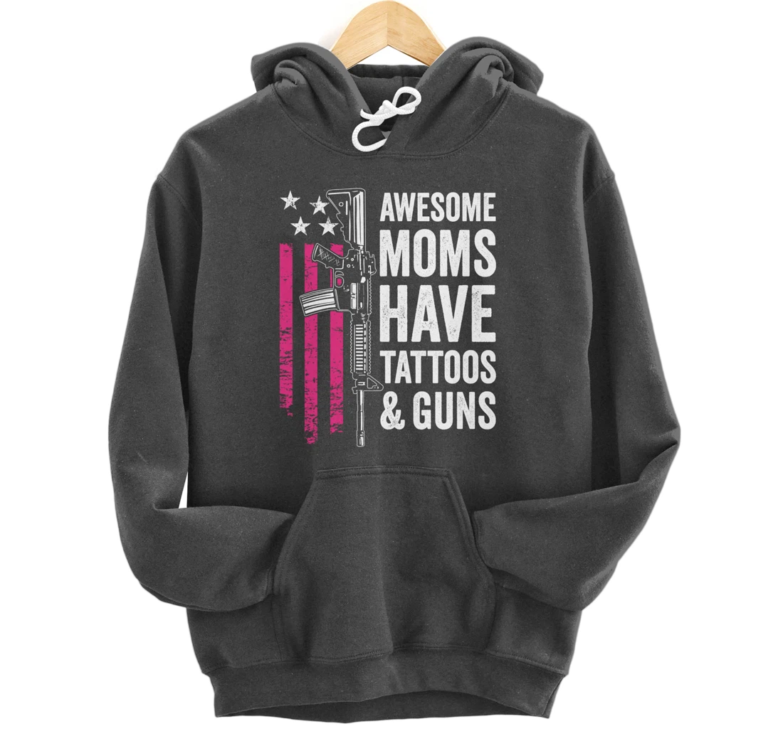 Awesome Moms Have Tattoos & Guns - Tattoo Funny Gun -ON BACK Pullover Hoodie