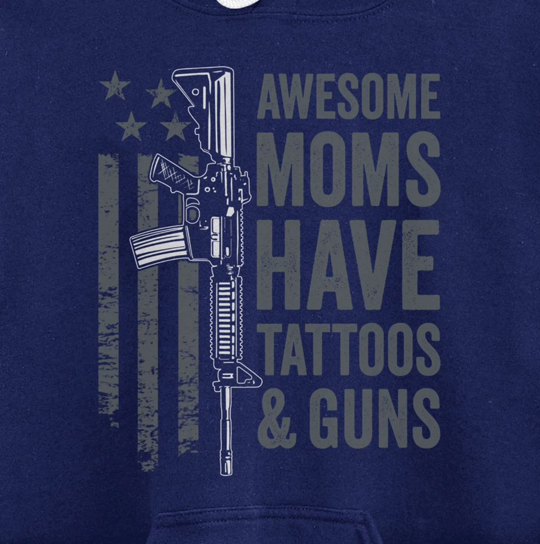 Awesome Moms Have Tattoos & Guns - AR15 Gun Flag (ON BACK) Pullover Hoodie