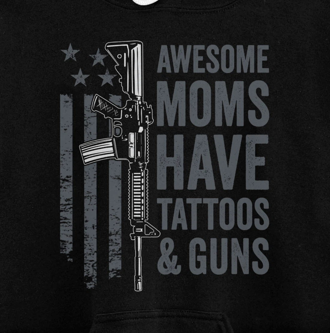 Awesome Moms Have Tattoos & Guns - AR15 Gun Flag (ON BACK) Pullover Hoodie