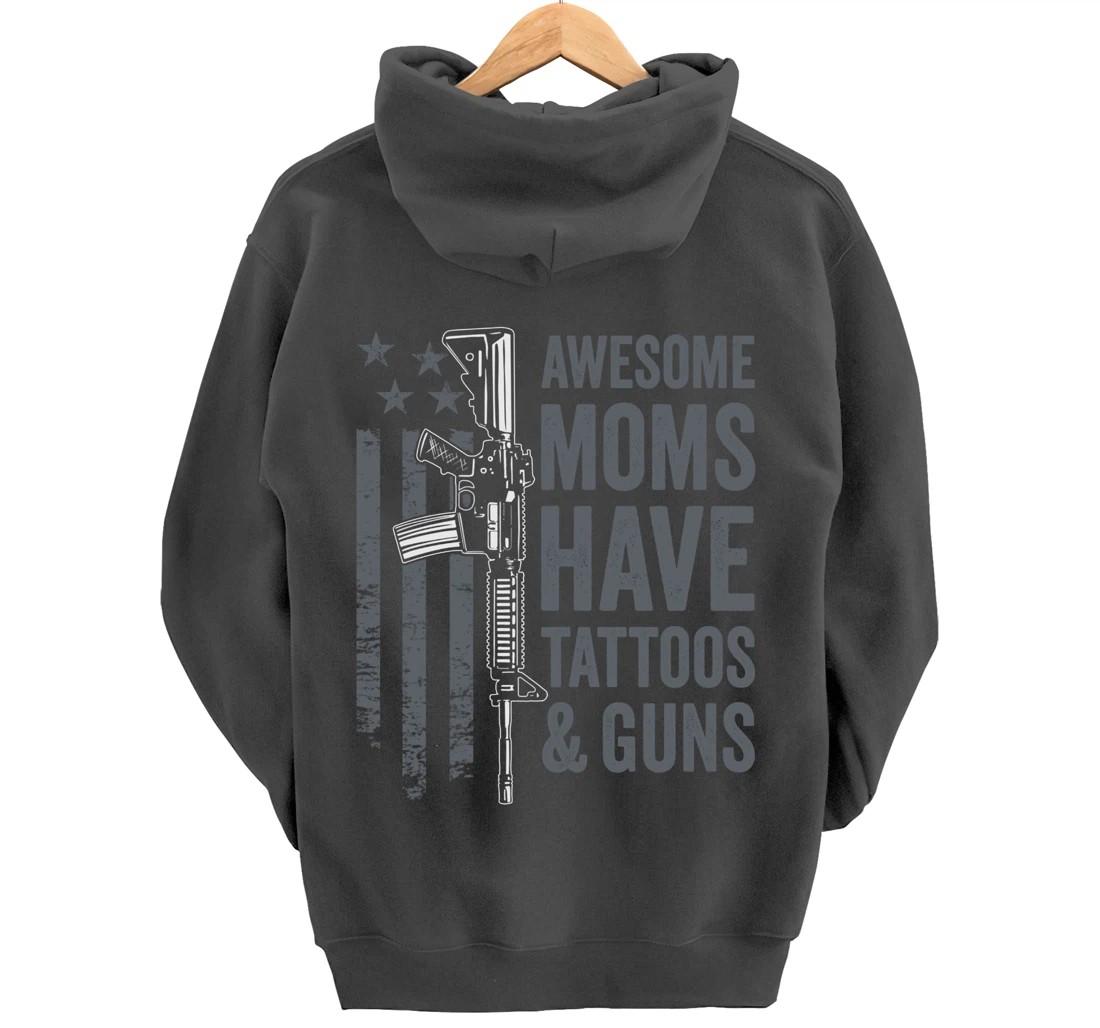Awesome Moms Have Tattoos & Guns - AR15 Gun Flag (ON BACK) Pullover Hoodie