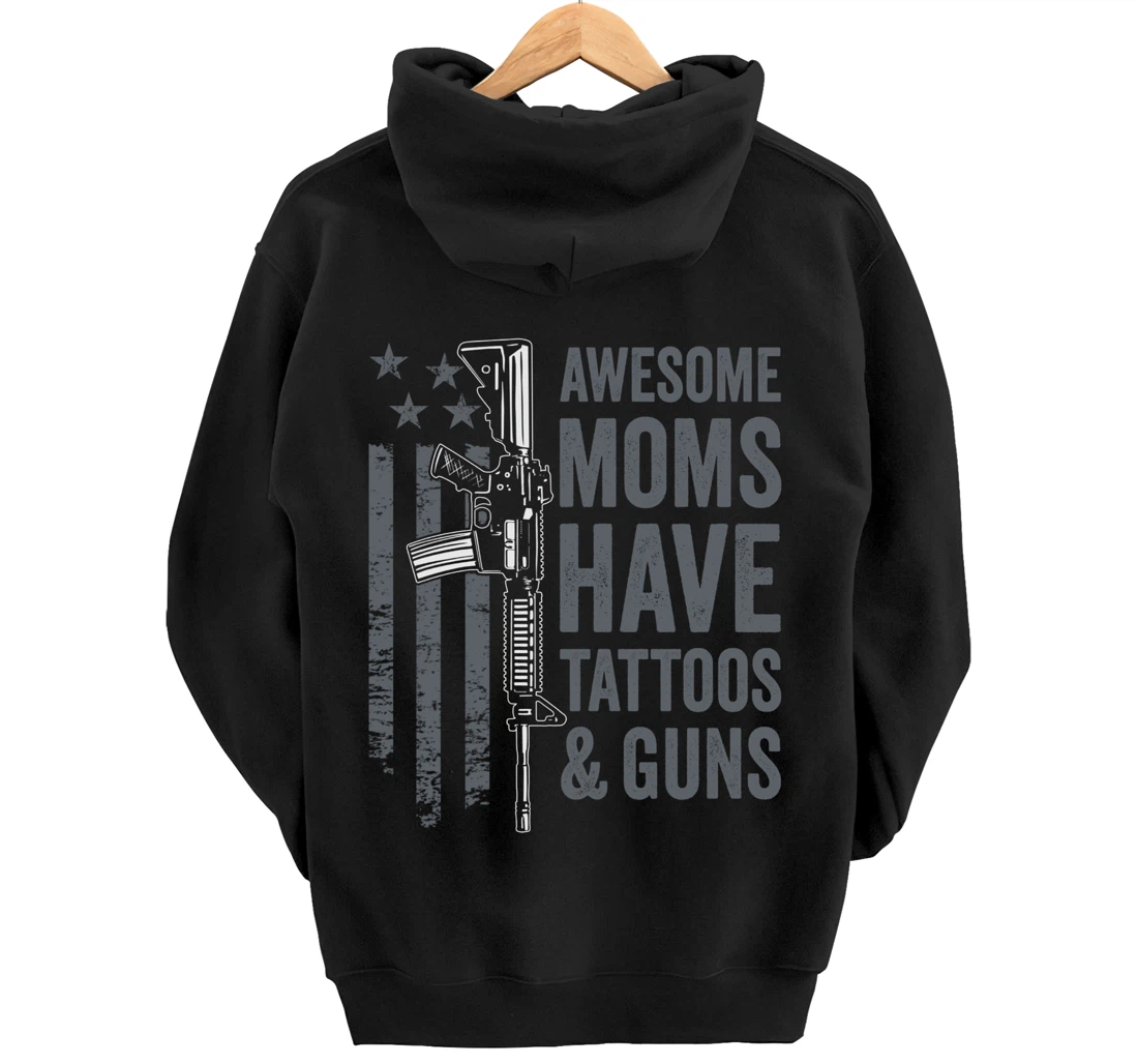 Awesome Moms Have Tattoos & Guns - AR15 Gun Flag (ON BACK) Pullover Hoodie