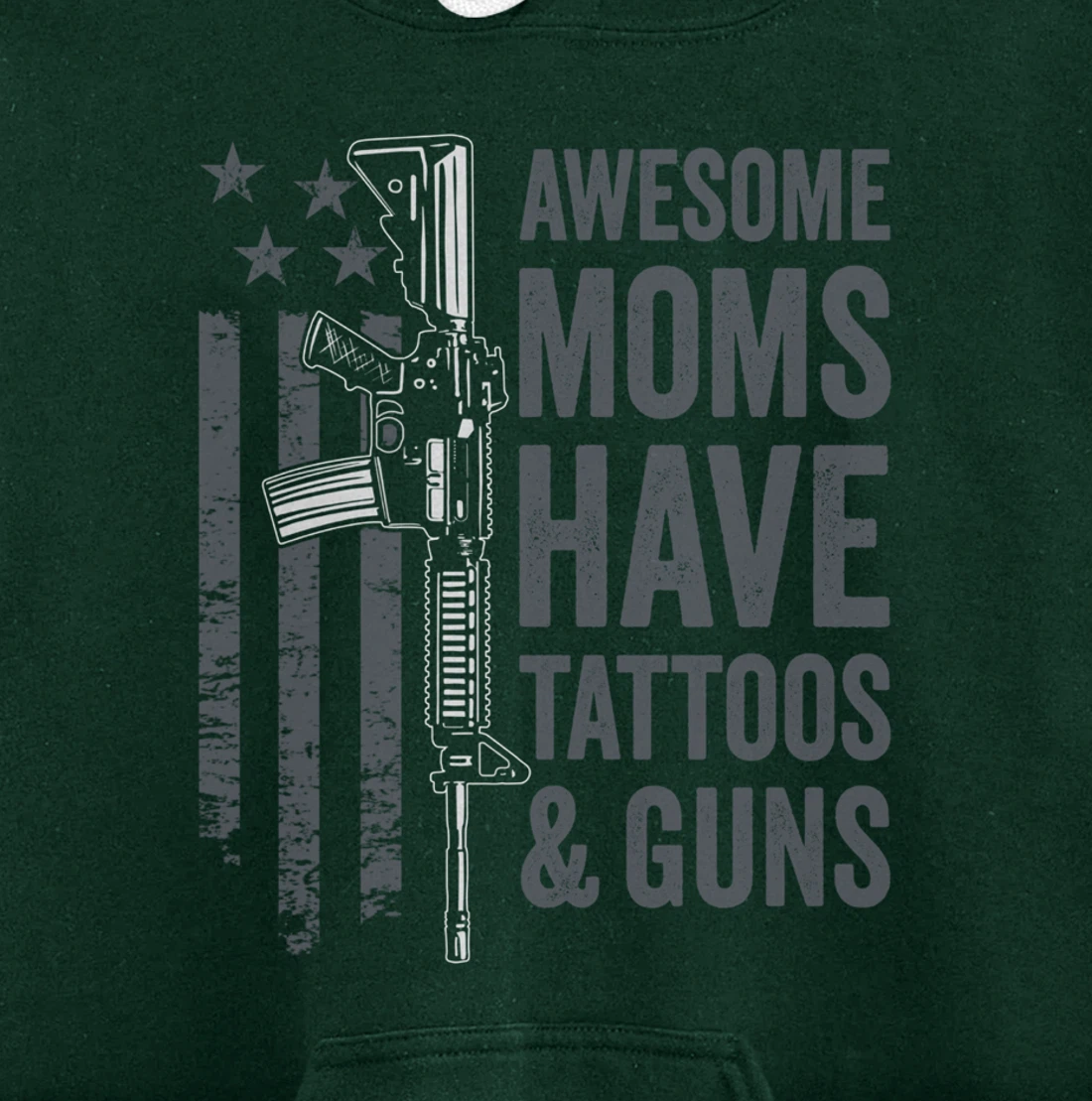 Awesome Moms Have Tattoos & Guns - AR15 Gun Flag (ON BACK) Pullover Hoodie