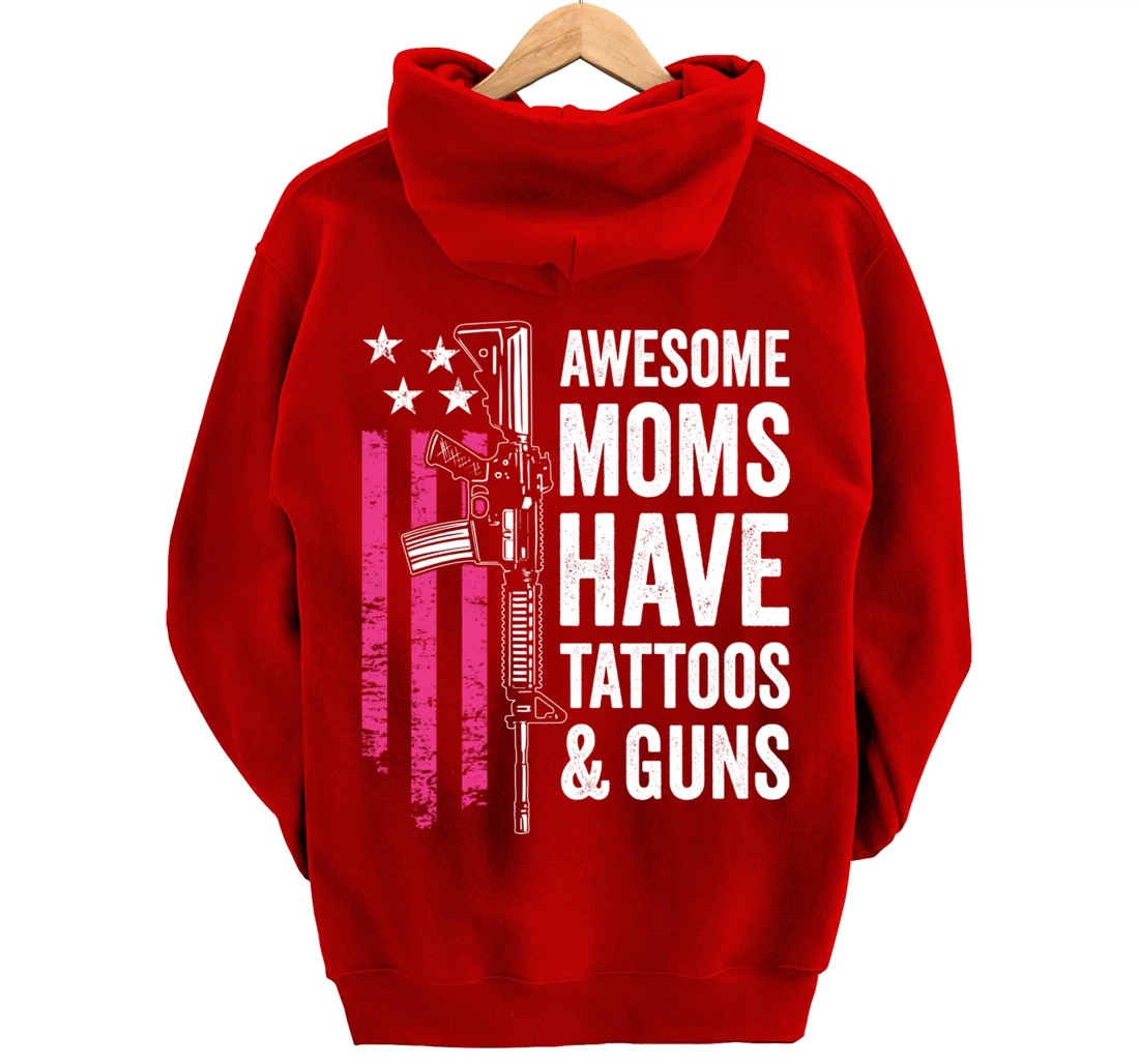 Awesome Moms Have Tattoos & Guns - Tattoo Funny Womens Gun Pullover Hoodie