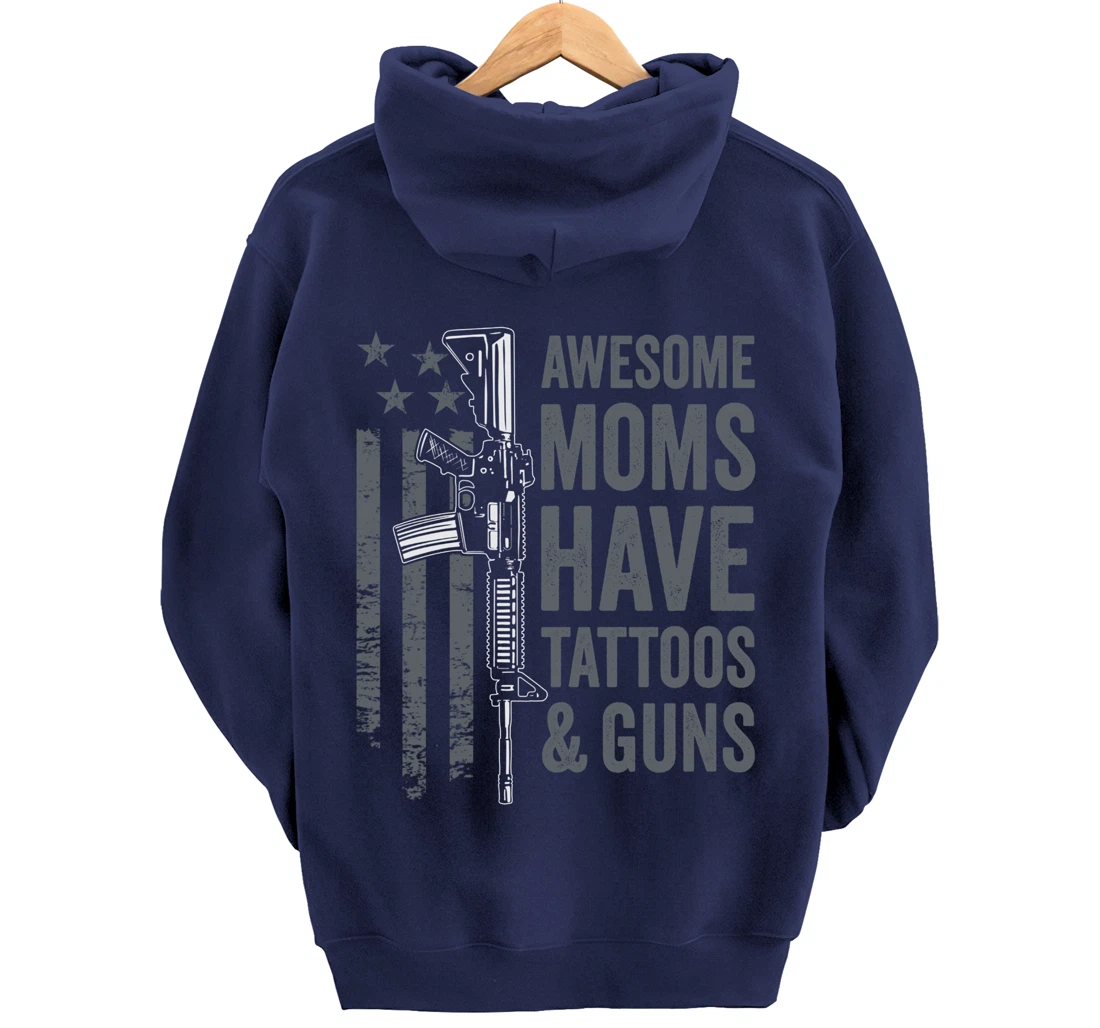 Awesome Moms Have Tattoos & Guns - AR15 Gun Flag (ON BACK) Pullover Hoodie