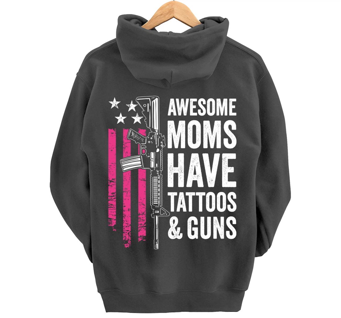 Awesome Moms Have Tattoos & Guns - Tattoo Funny Womens Gun Pullover Hoodie