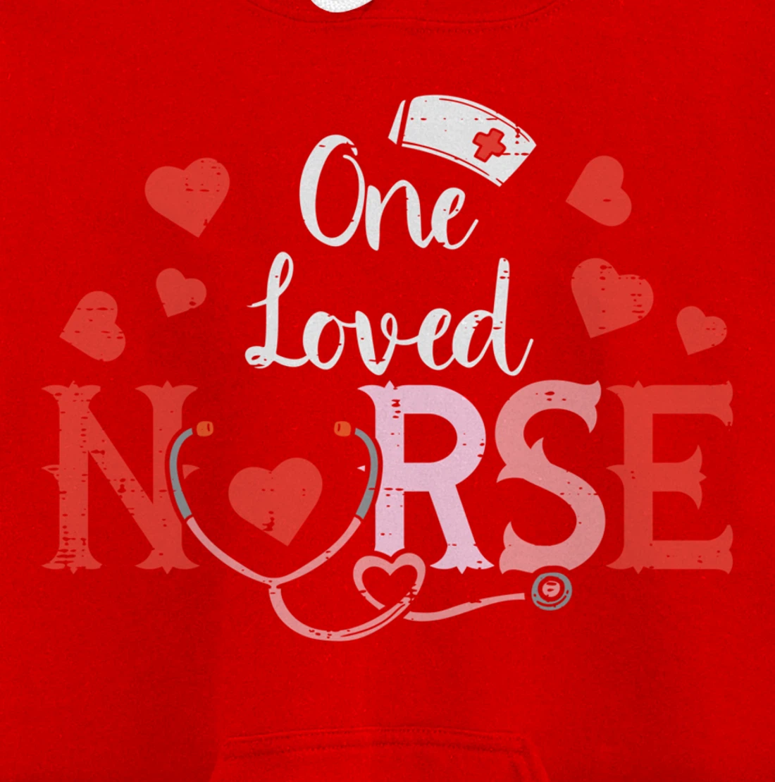 One Loveed Nurse Valentines Day Valentine ER ICU RN Women Pullover Hoodie