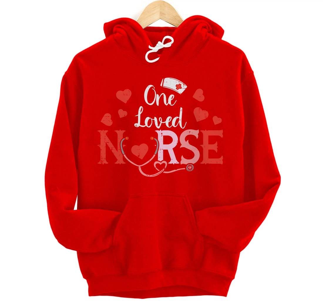 One Loveed Nurse Valentines Day Valentine ER ICU RN Women Pullover Hoodie