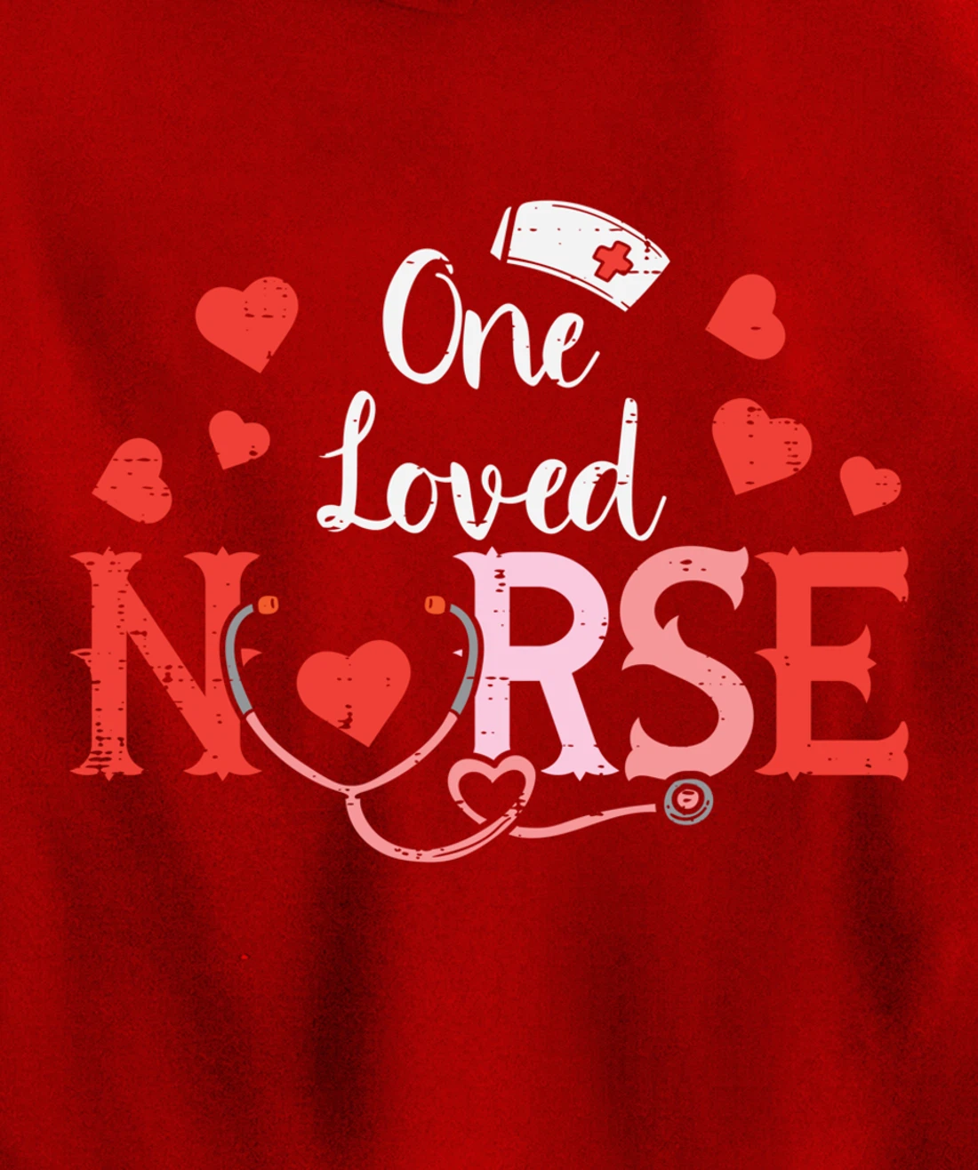 One Loveed Nurse Valentines Day Valentine ER ICU RN Women Pullover Hoodie