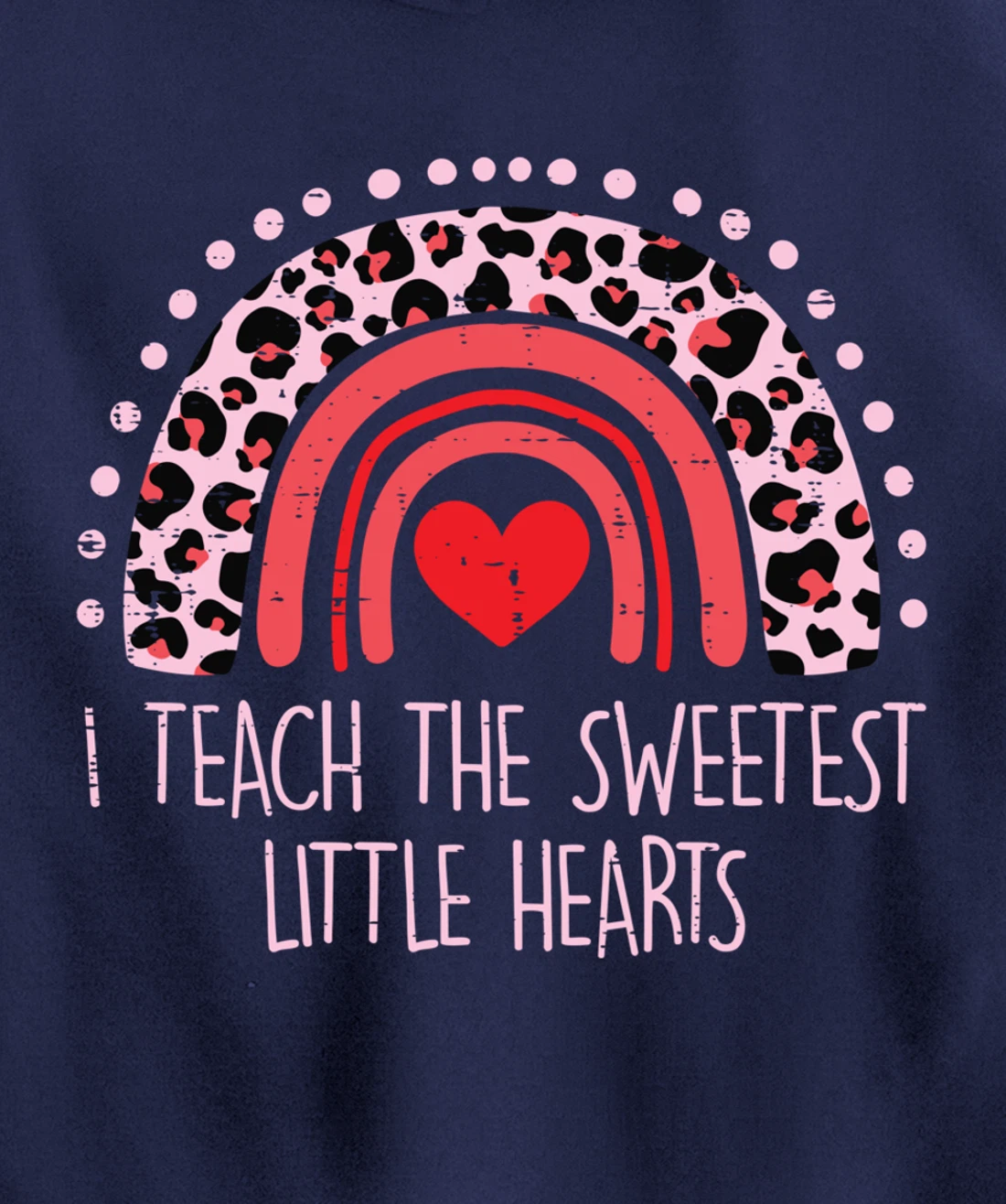 I Teach The Sweetest Hearts Rainbow Teacher Valentines Day Pullover Hoodie