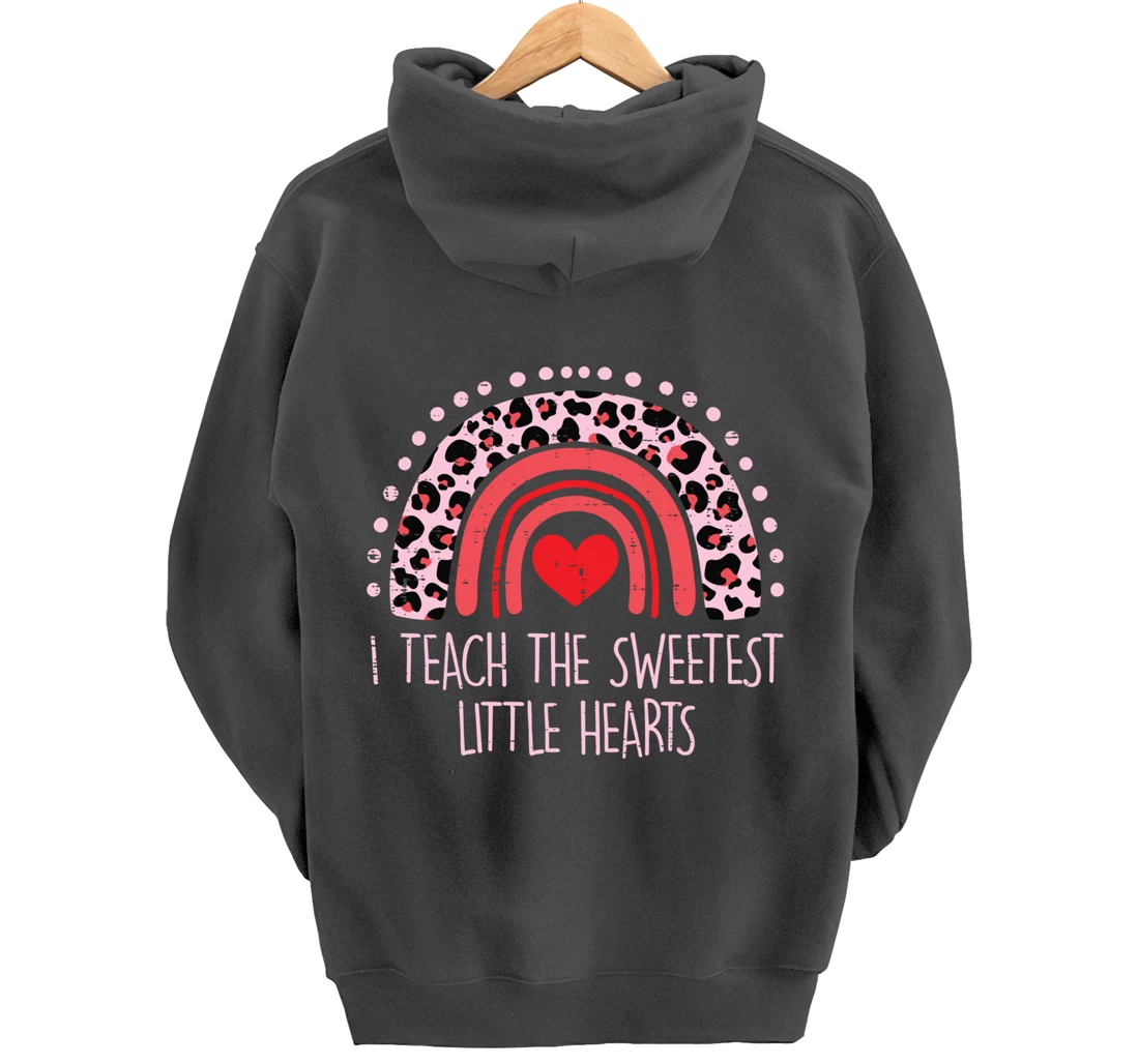 I Teach The Sweetest Hearts Rainbow Teacher Valentines Day Pullover Hoodie