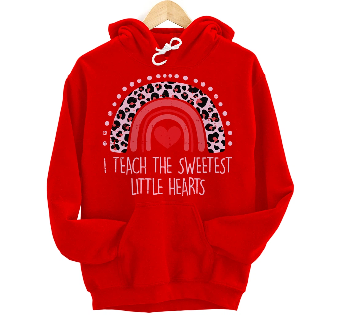I Teach The Sweetest Hearts Rainbow Teacher Valentines Day Pullover Hoodie