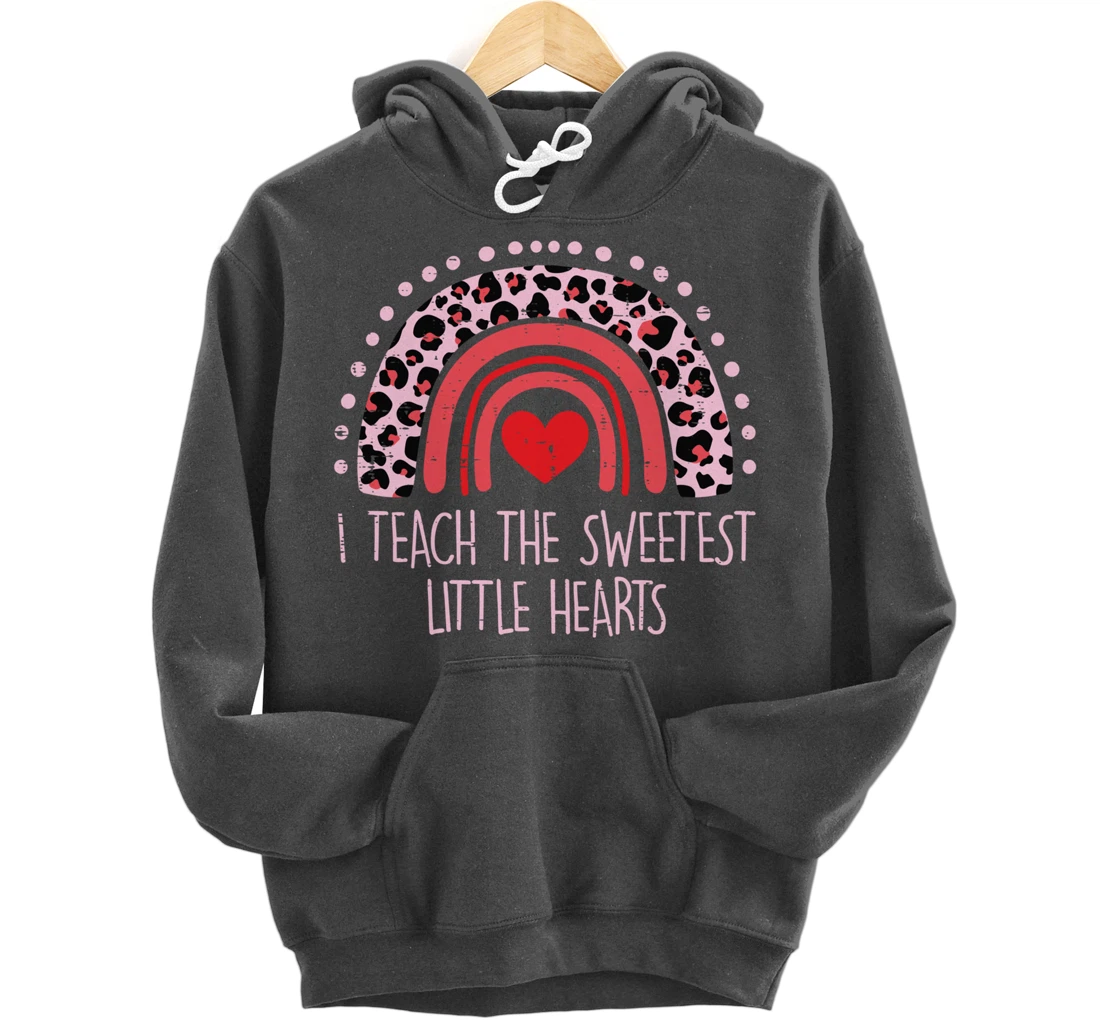 I Teach The Sweetest Hearts Rainbow Teacher Valentines Day Pullover Hoodie