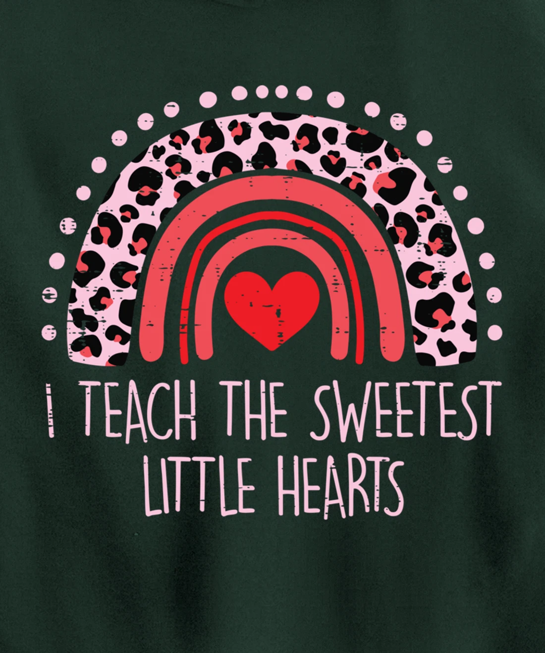 I Teach The Sweetest Hearts Rainbow Teacher Valentines Day Pullover Hoodie