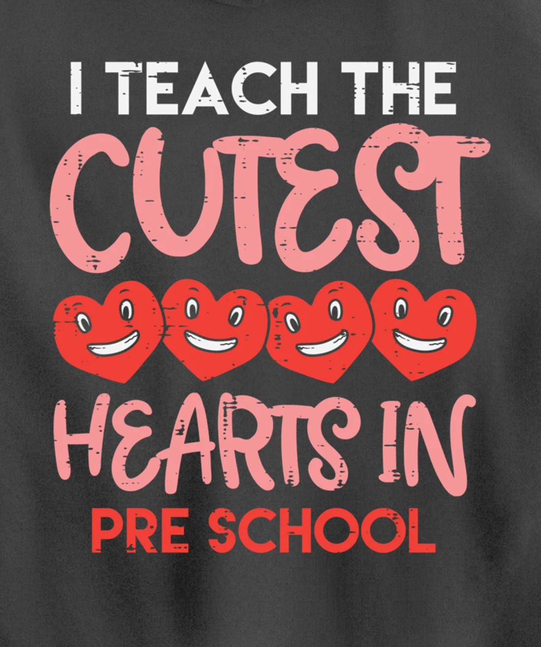 I Teach The Cutest Hearts Pre School Teacher Valentines Day Pullover Hoodie