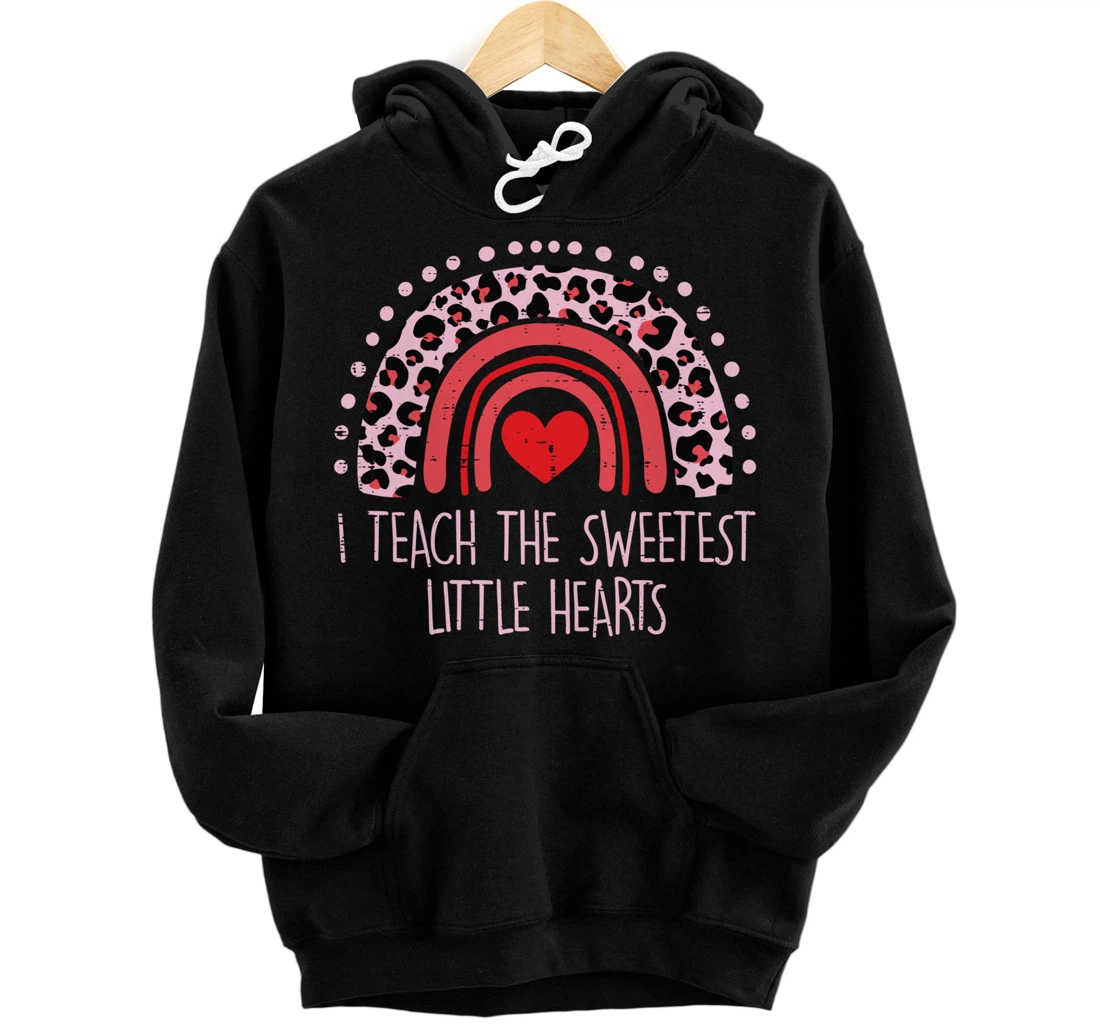 I Teach The Sweetest Hearts Rainbow Teacher Valentines Day Pullover Hoodie