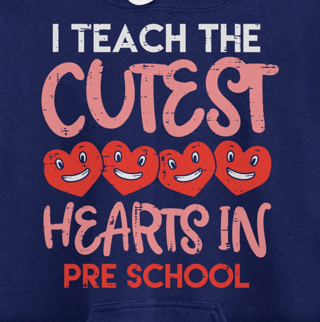 I Teach The Cutest Hearts Pre School Teacher Valentines Day Pullover Hoodie