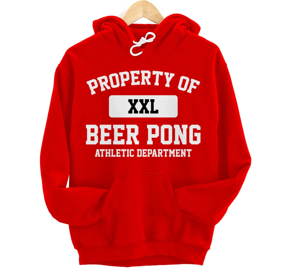 Funny Property Of XXL Beer Pong Athletic Department Pullover Hoodie