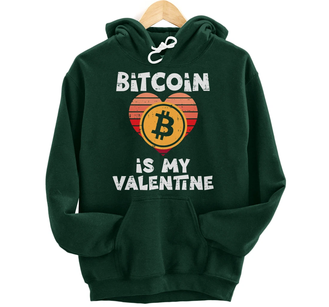 Bitcoin Is My Valentine Crypto Cryptocurrency Valentines Day Pullover Hoodie