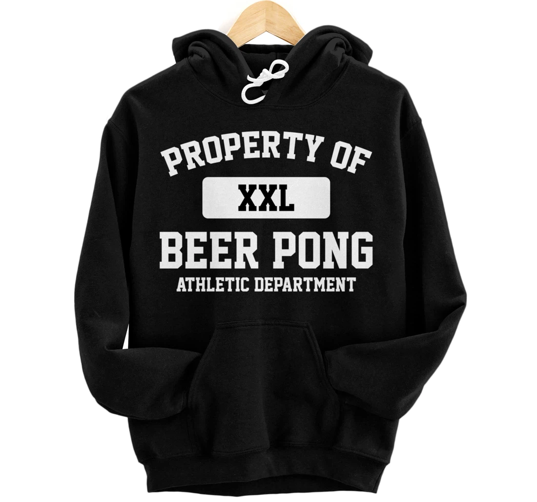 Funny Property Of XXL Beer Pong Athletic Department Pullover Hoodie