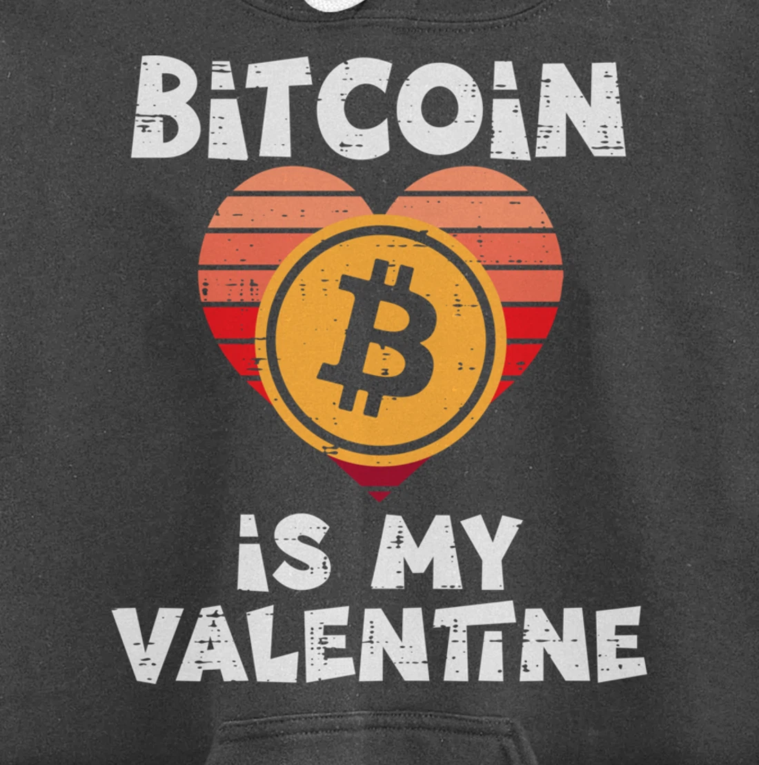 Bitcoin Is My Valentine Crypto Cryptocurrency Valentines Day Pullover Hoodie