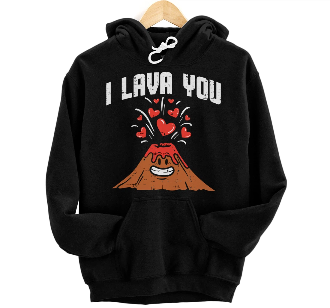 I Lava You Cute Volcano Valentines Day Geology Volcanologist Pullover Hoodie