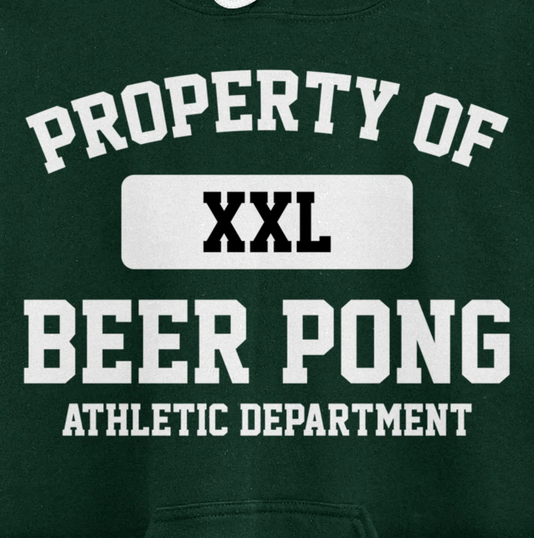 Funny Property Of XXL Beer Pong Athletic Department Pullover Hoodie