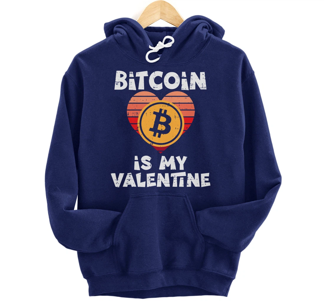 Bitcoin Is My Valentine Crypto Cryptocurrency Valentines Day Pullover Hoodie