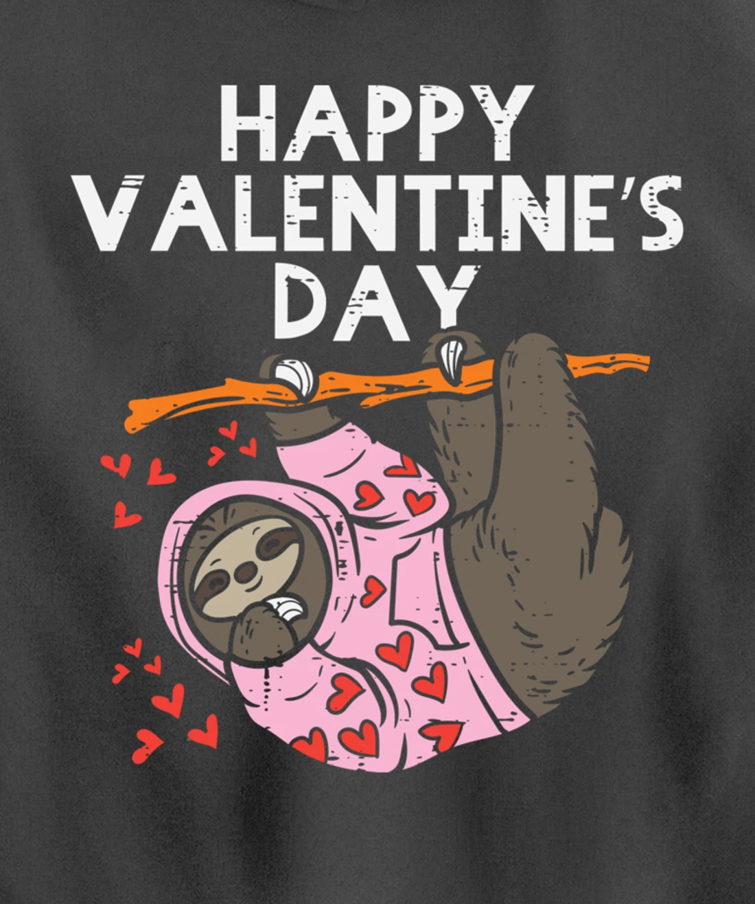 Happy Valentines Day Sloth Hearts Cute Lazy Animal Lover Pullover Hoodie