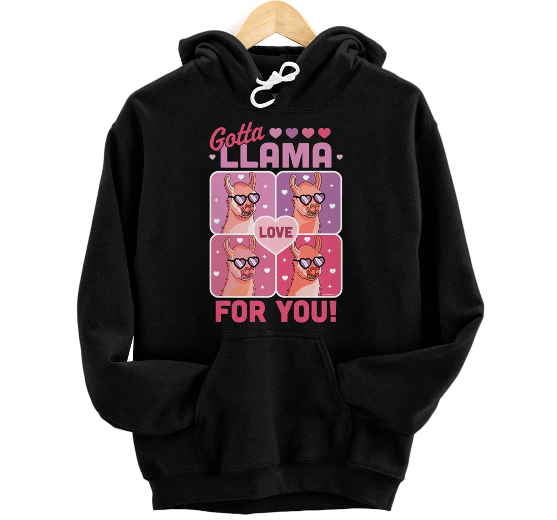 Gotta Llama Love For You Valentine's Day Llama Alpaca Funny Pullover Hoodie