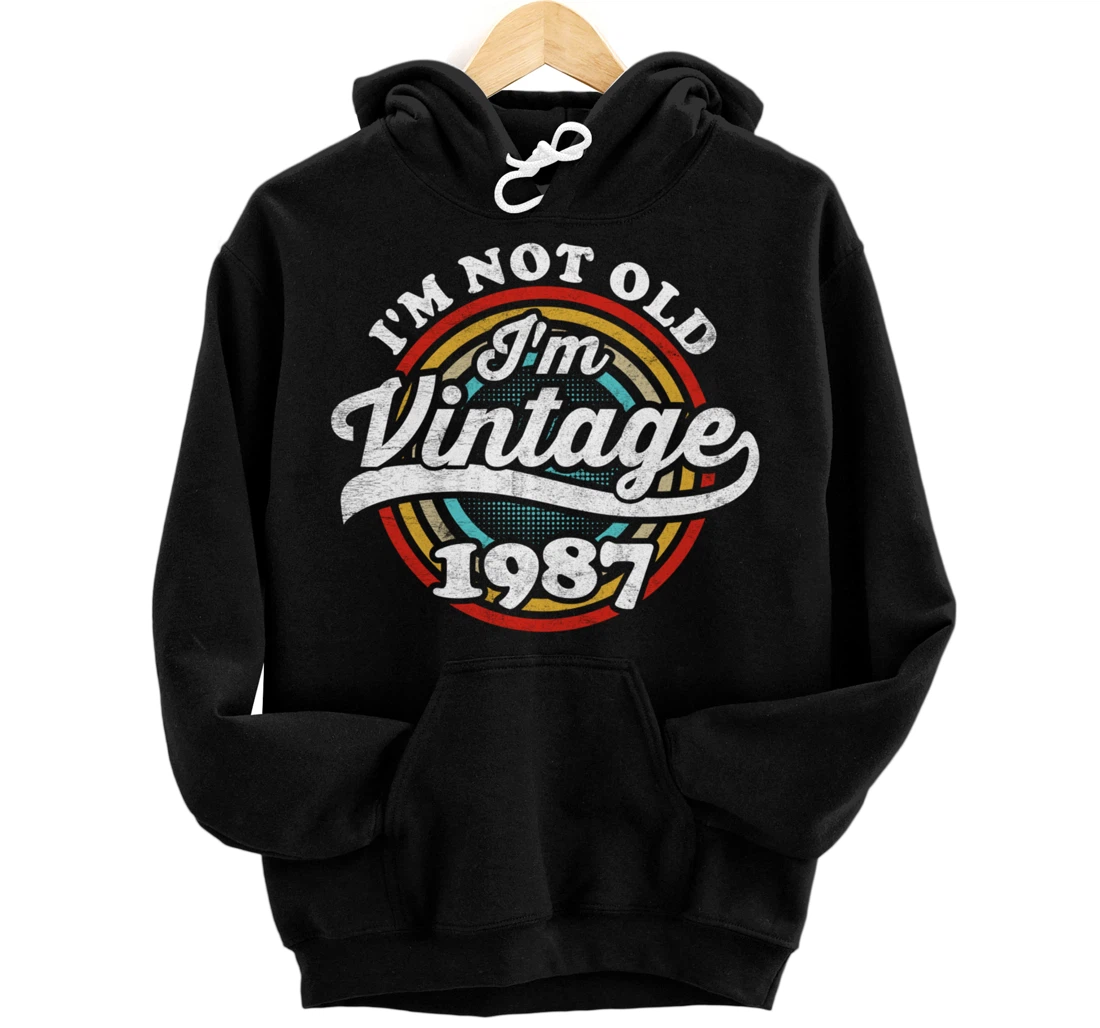 I'm Not Old I'm Vintage 1987 Pullover Hoodie