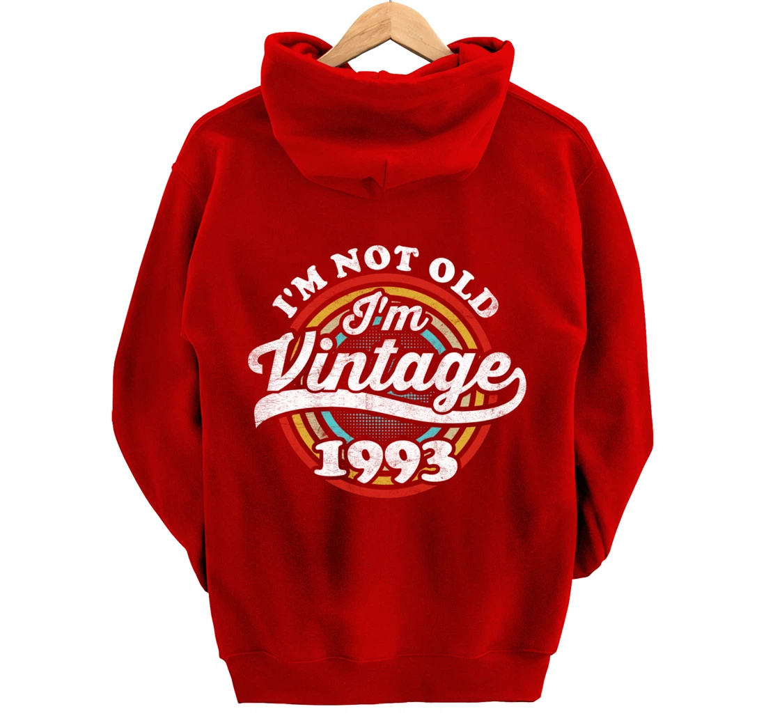I'm Not Old I'm Vintage 1993 Pullover Hoodie