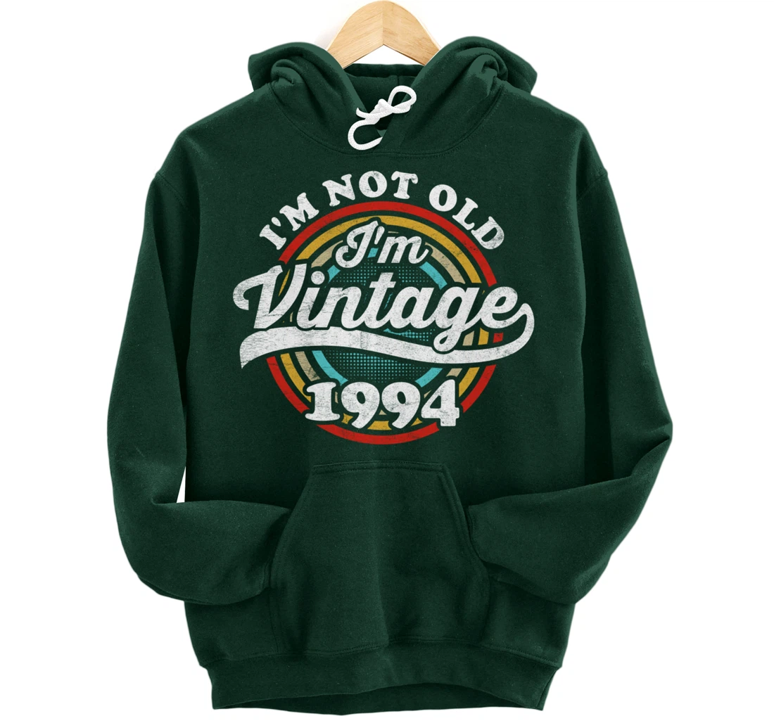 I'm Not Old I'm Vintage 1994 Pullover Hoodie