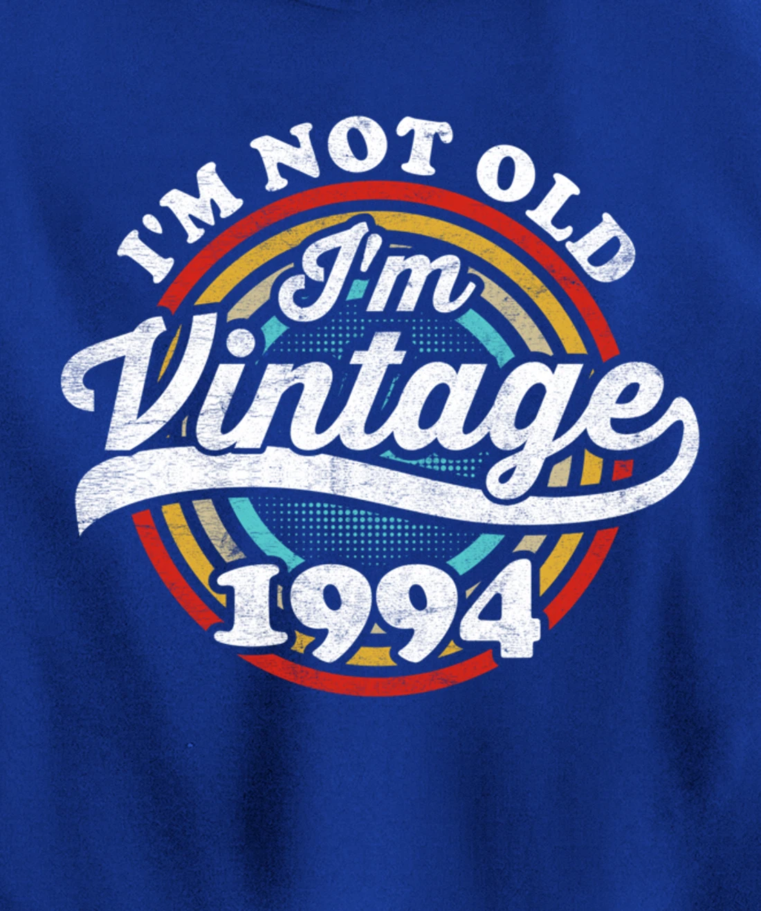 I'm Not Old I'm Vintage 1994 Pullover Hoodie