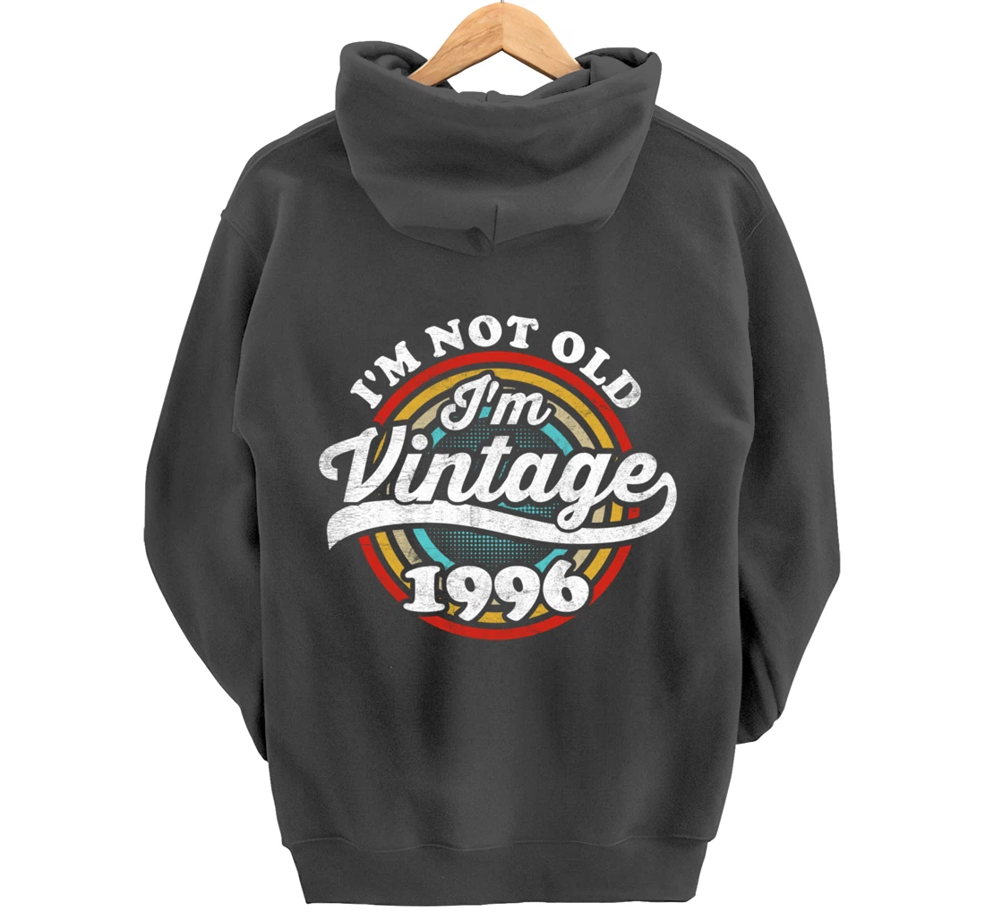 I'm Not Old I'm Vintage 1996 Pullover Hoodie