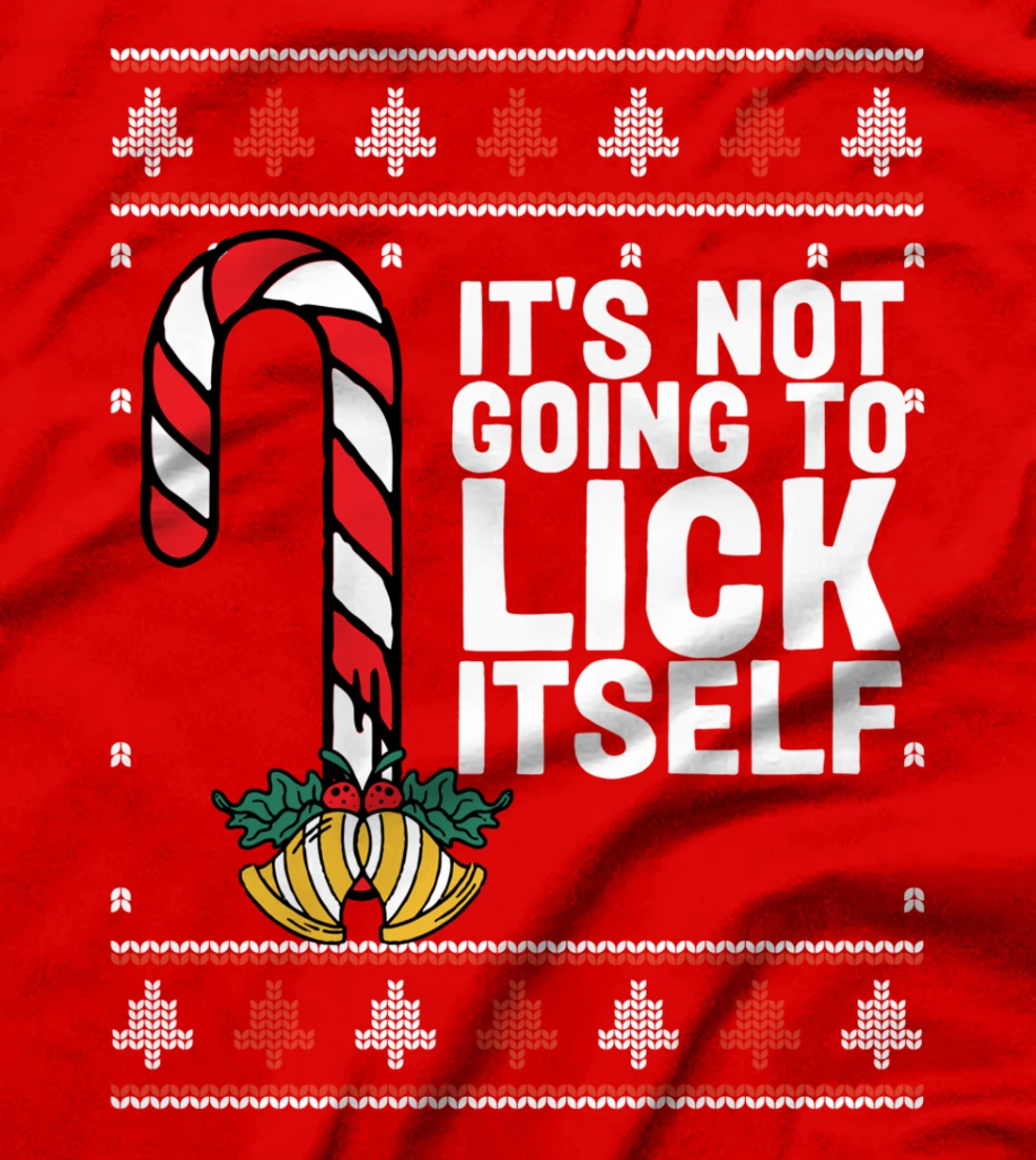 It's Not Going To Lick Itself Funny Adult Christmas T-Shirt