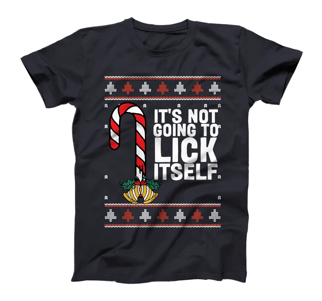 It's Not Going To Lick Itself Funny Adult Christmas T-Shirt