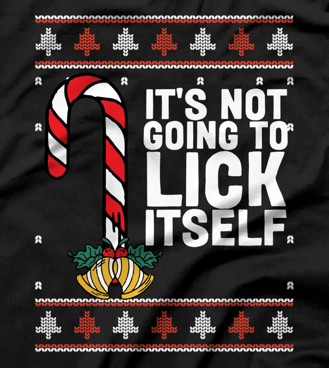 It's Not Going To Lick Itself Funny Adult Christmas T-Shirt