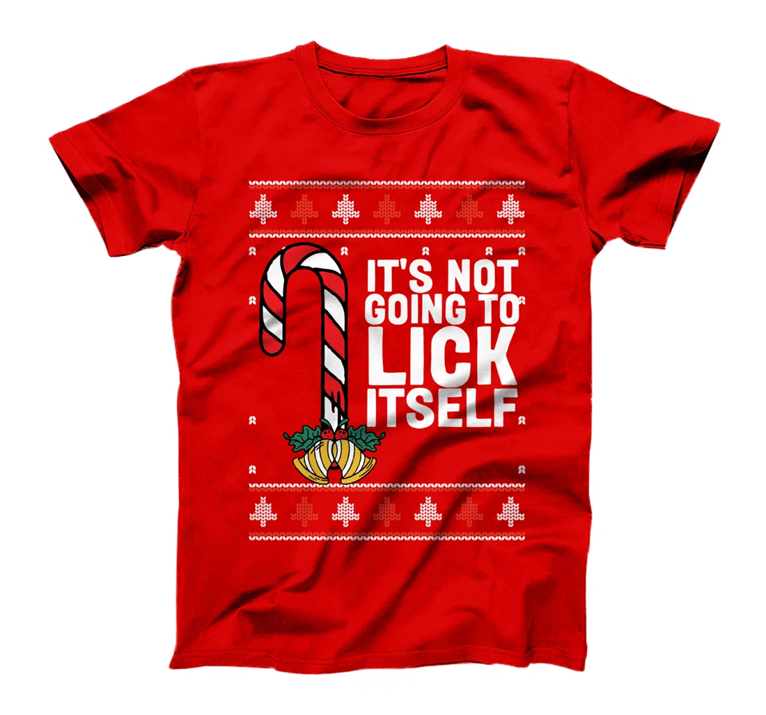 It's Not Going To Lick Itself Funny Adult Christmas T-Shirt