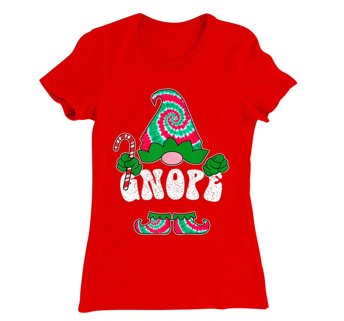 Nope Gnope Funny Christmas Gnome Christmas Holiday Tie Dye T-Shirt, Women T-Shirt