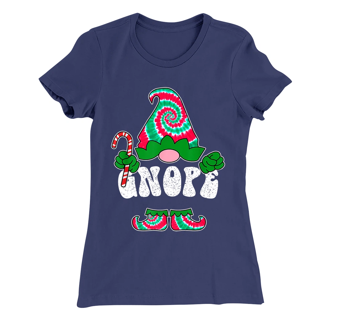 Nope Gnope Funny Christmas Gnome Christmas Holiday Tie Dye T-Shirt, Women T-Shirt