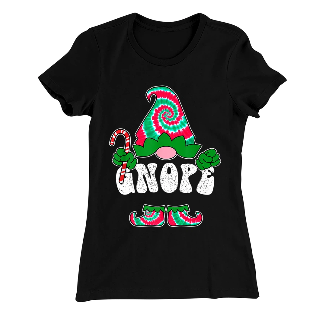 Nope Gnope Funny Christmas Gnome Christmas Holiday Tie Dye T-Shirt, Women T-Shirt