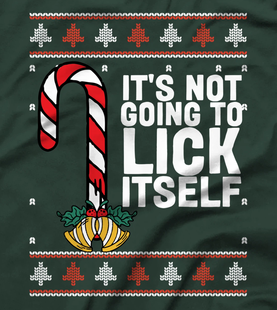It's Not Going To Lick Itself Funny Adult Christmas T-Shirt
