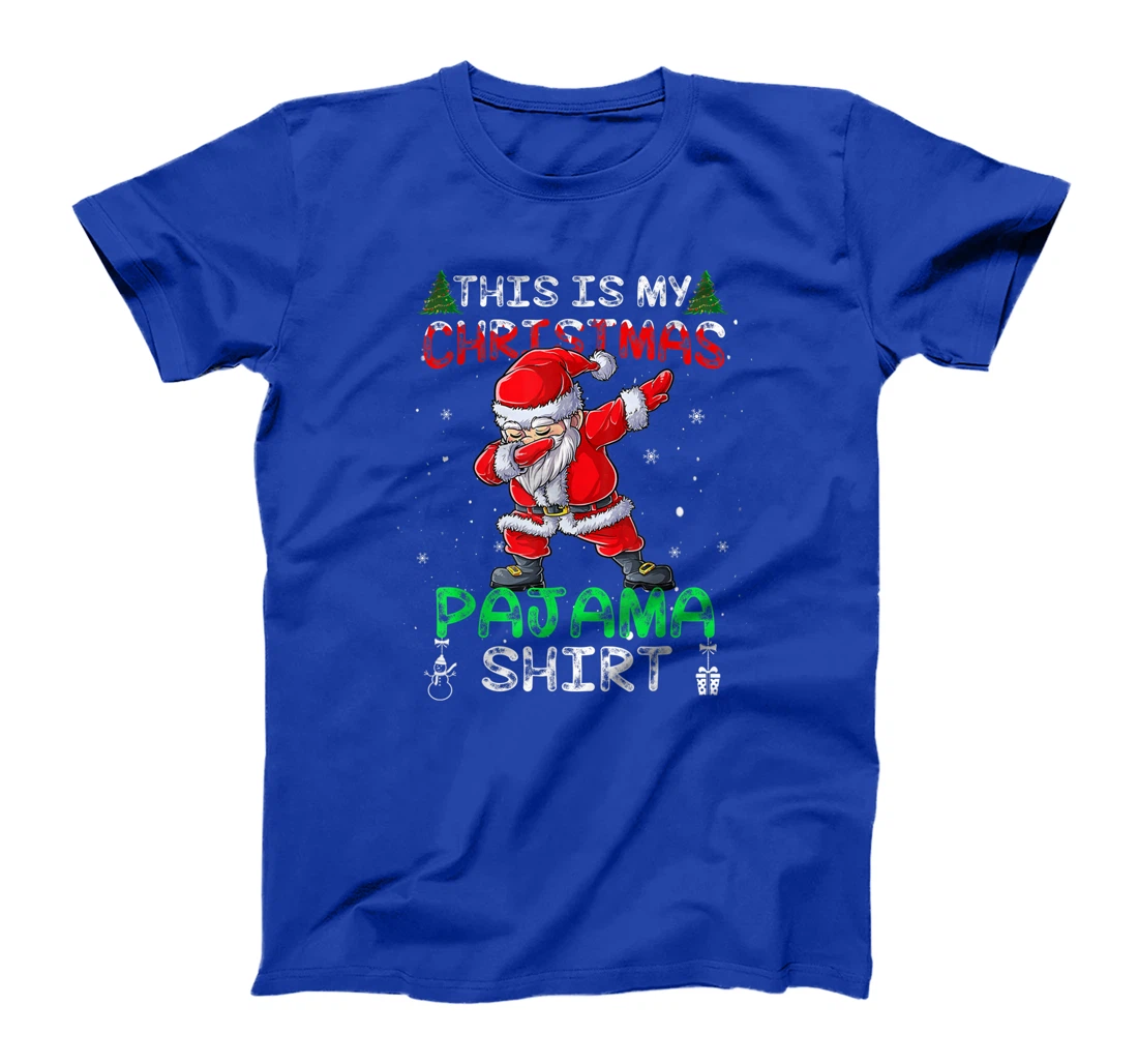 This Is My Christmas Pajama Shirt Mens Dabbing Santa Dance T-Shirt, Kid T-Shirt and Women T-Shirt